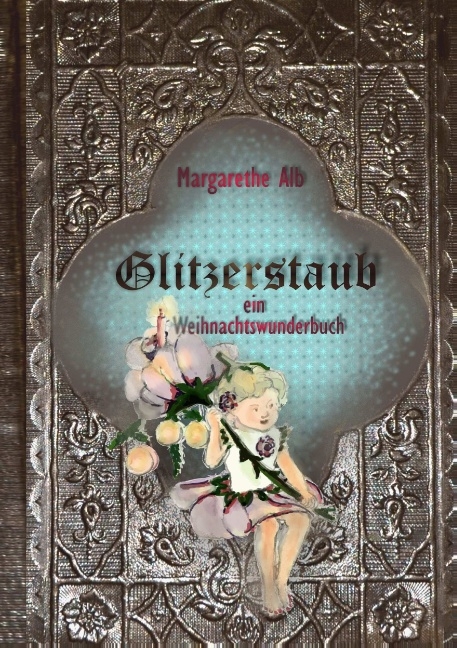 Glitzerstaub - Margarethe Alb