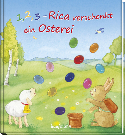 1, 2, 3 - Rica verschenkt ein Osterei - Katharina Wilhelm