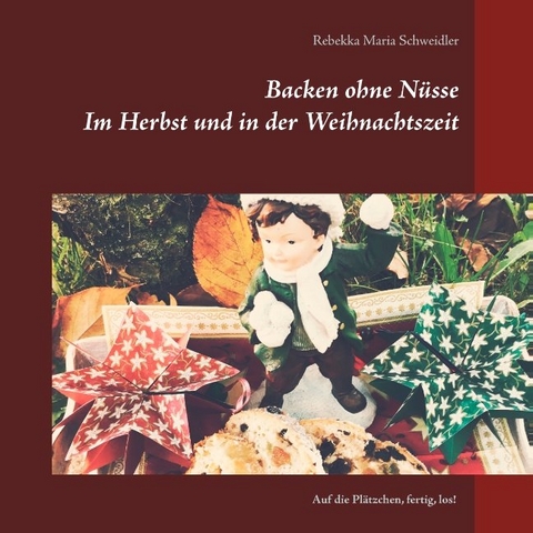 Backen ohne Nüsse - Rebekka Schweidler