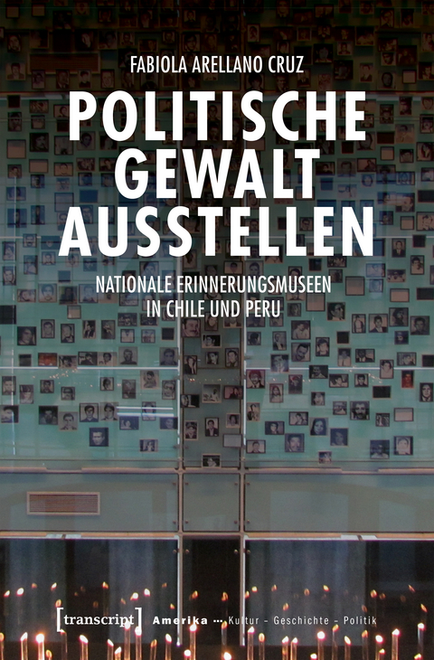 Politische Gewalt ausstellen - Fabiola Arellano Cruz