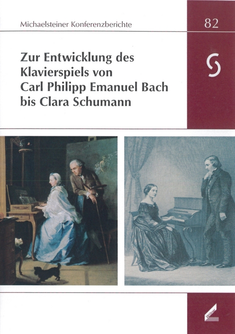 Zur Entwicklung des Klavierspiels von Carl Philipp Emanuel Bach bis Clara Schumann - 