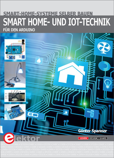 Smart-Home- und IoT-Technik für den Arduino - Günter Spanner