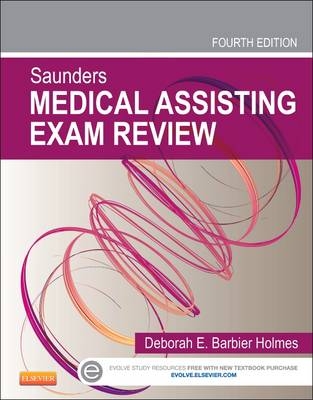 Saunders Medical Assisting Exam Review - Deborah E. Holmes