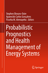 Probabilistic Prognostics and Health Management of Energy Systems - 