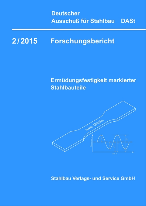 DASt-Forschungsbericht 2/2015 -  Prof. Dr.-Ing. habil. Natalie Stranghöner, M.Sc Dominik Jungbluth