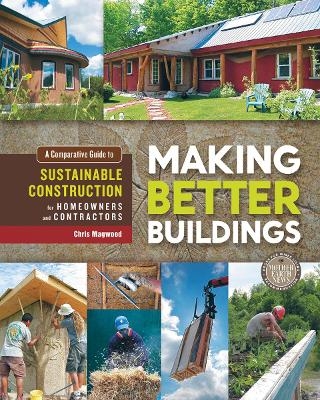 Making Better Buildings - Chris Magwood