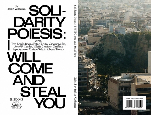 Solidarity Poiesis: I Will Come and Steal You - 