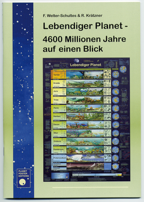 Lebendiger Planet - 4600 Millionen Jahre auf einen Blick - F W Welter-Schultes, R Krätzner