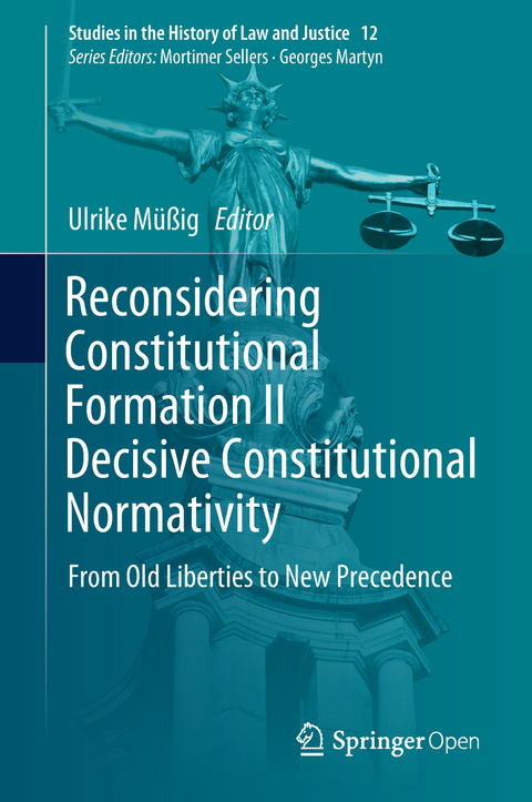 Reconsidering Constitutional Formation II Decisive Constitutional Normativity - 
