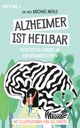 Alzheimer ist heilbar -  Michael Nehls