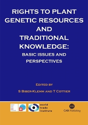 Rights to Plant Genetic Resources and Traditional Knowledge - 