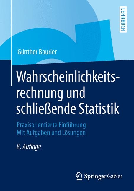 Wahrscheinlichkeitsrechnung und schließende Statistik - Günther Bourier