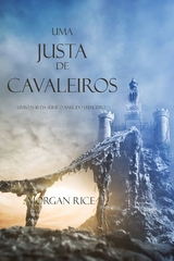 Uma Justa de Cavaleiros (Livro N 16 Da Série O Anel Do Feiticeiro) -  Morgan Rice