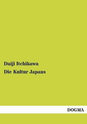 Die Kultur Japans - Daiji Itchikawa