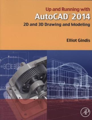 Up and Running with AutoCAD 2014 - Elliot J. Gindis