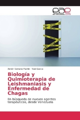 BiologÃ­a y Quimioterapia de Leishmaniasis y Enfermedad de Chagas - XenÃ³n Serrano MartÃ­n, Yael Garcia