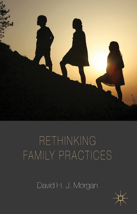 Rethinking Family Practices - D. Morgan