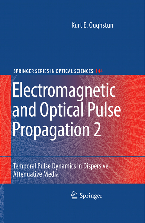 Electromagnetic and Optical Pulse Propagation 2 - Kurt E. Oughstun