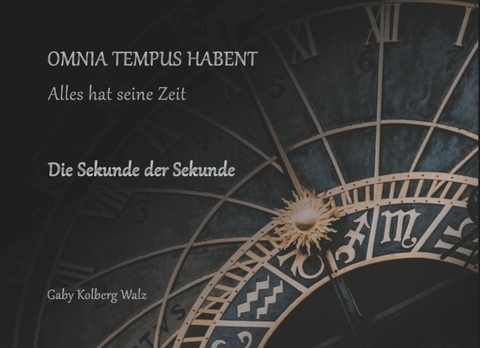 Omnia Tempus Habent - Gaby Kolberg Walz