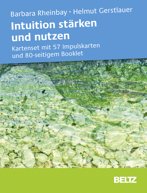 Intuition stärken und nutzen - Barbara Rheinbay, Helmut Gerstlauer