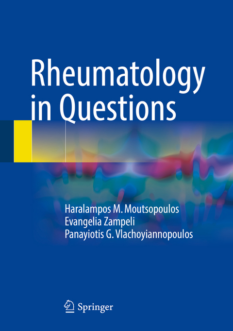 Rheumatology in Questions - Haralampos M. Moutsopoulos, Evangelia Zampeli, Panayiotis G. Vlachoyiannopoulos