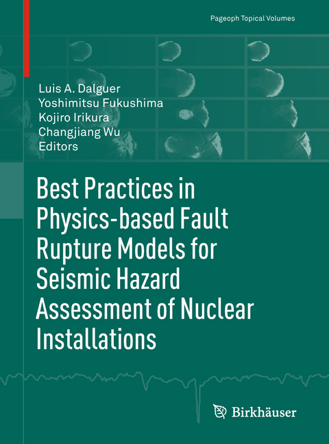 Best Practices in Physics-based Fault Rupture Models for Seismic Hazard Assessment of Nuclear Installations - 
