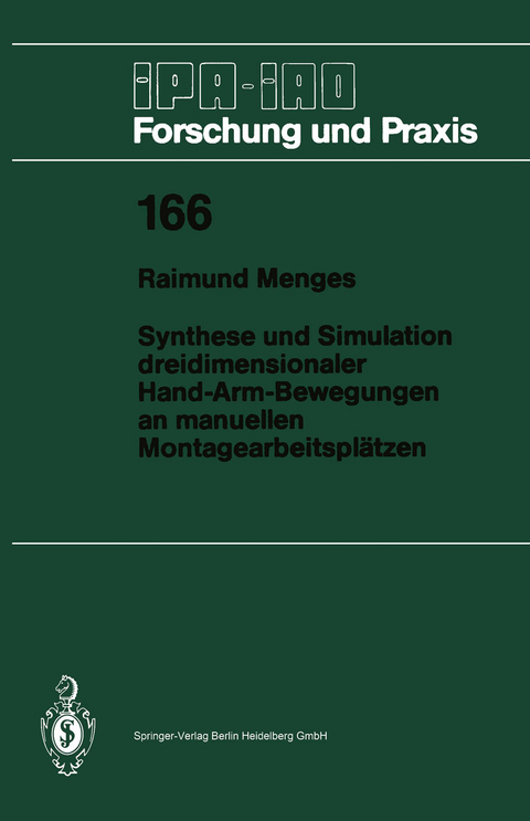 Synthese und Simulation dreidimensionaler Hand-Arm-Bewegungen an manuellen Montagearbeitsplätzen - Raimund Menges