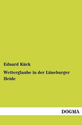 Wetterglaube in der Lüneburger Heide - Eduard Kück
