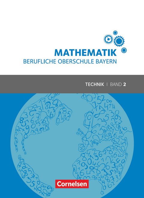 Mathematik - Berufliche Oberschule Bayern - Technik - Band 2 (FOS/BOS 12) - Daniel Körner, Werner Fielk, Volker Altrichter, Mikhail Ioffe, Stefan Konstandin, Georg Ott, Peter Meier