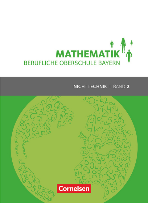 Mathematik - Berufliche Oberschule Bayern - Nichttechnik - Band 2 (FOS/BOS 12) - Daniel Körner, Werner Fielk, Volker Altrichter, Mikhail Ioffe, Stefan Konstandin, Georg Ott, Peter Meier, Franz Roßmann