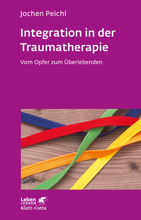 Integration in der Traumatherapie - Jochen Peichl