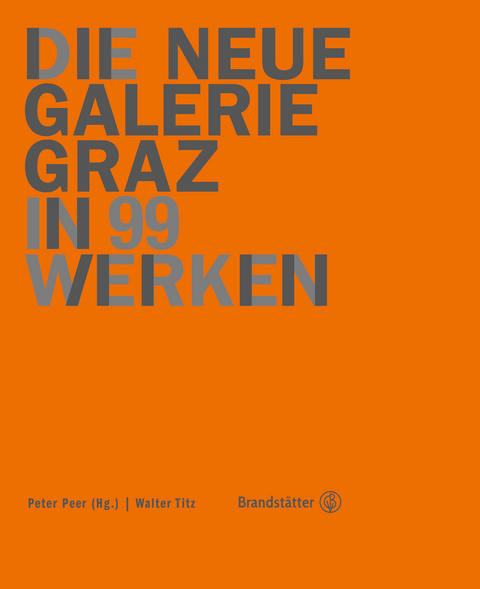 Die Neue Galerie Graz - Walter Titz