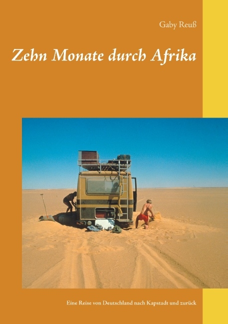 Zehn Monate durch Afrika - Gaby Reuß