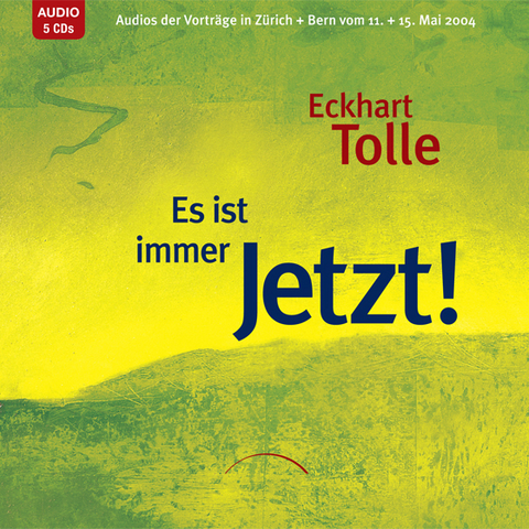 Es ist immer Jetzt! - Eckhart Tolle