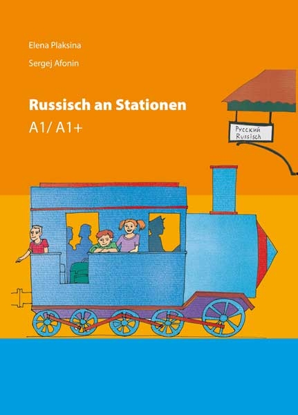 Russisch an Stationen A1/A1+ - Sergej Afonin, Elena Plaksina