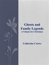 Ghosts and Family Legends - Catherine Crowe