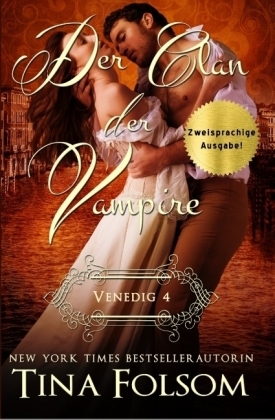 Der Clan der Vampire - Venedig 4 (Zweisprachige Ausgabe Deutsch/Englisch) - Tina Folsom