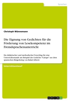 Die Eignung von Gedichten fÃ¼r die FÃ¶rderung von Lesekompetenz im Fremdsprachenunterricht - Christoph WÃ¼nnemann