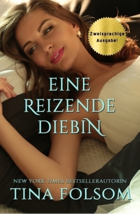 Eine reizende Diebin (Zweisprachige Ausgabe Deutsch/Englisch) - Tina Folsom