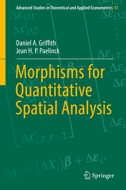 Morphisms for Quantitative Spatial Analysis - Daniel A. Griffith, Jean H. P. Paelinck