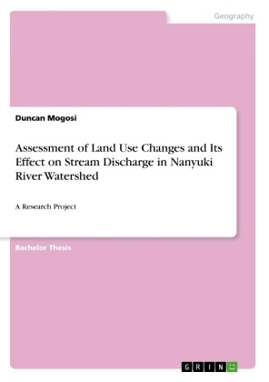 Assessment of Land Use Changes and Its Effect on Stream Discharge in Nanyuki River Watershed - Duncan Mogosi