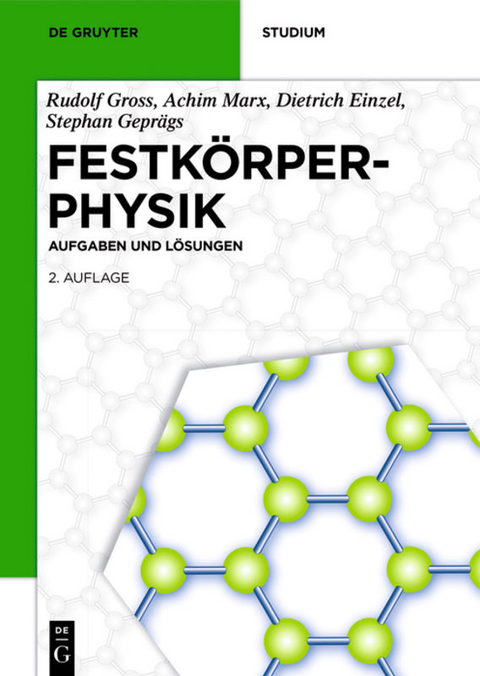 Festkörperphysik - Rudolf Gross, Achim Marx, Dietrich Einzel, Stephan Geprägs