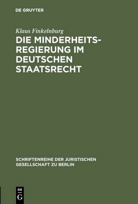 Die Minderheitsregierung im deutschen Staatsrecht - Klaus Finkelnburg