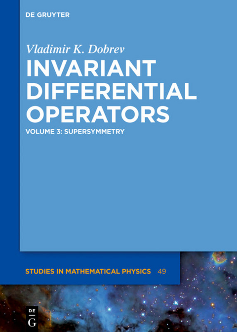 Vladimir K. Dobrev: Invariant Differential Operators / Supersymmetry - Vladimir K. Dobrev