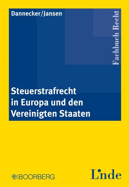 Steuerstrafrecht in Europa und den Vereinigten Staaten - 