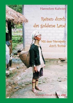 Reisen durch das goldene Land - Hannelore Kalwies