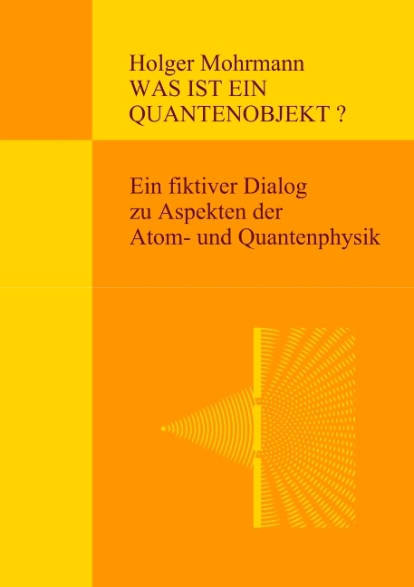 Was ist ein Quantenobjekt? - Holger Mohrmann