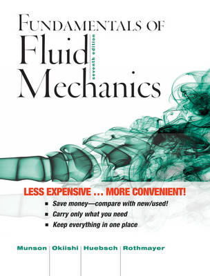 Fundamentals of Fluid Mechanics - Bruce R. Munson, Wade W. Huebsch, Alric P. Rothmayer