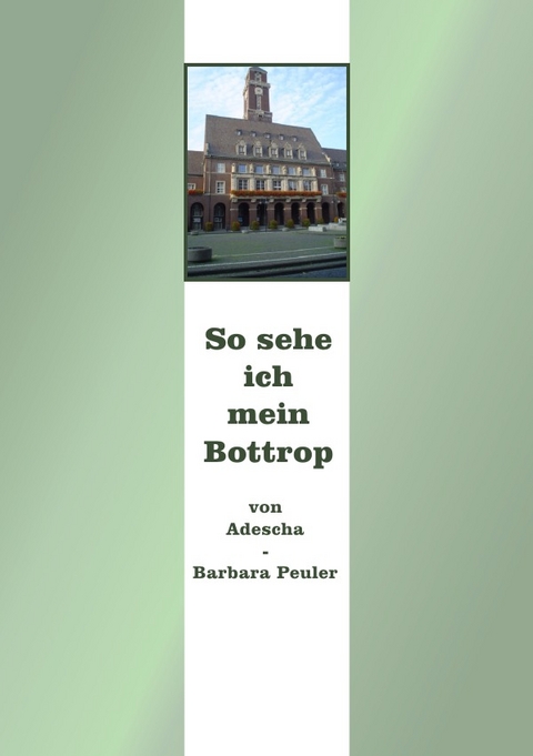 So sehe ich mein Bottrop - Barbara(Adeescha) Peuler