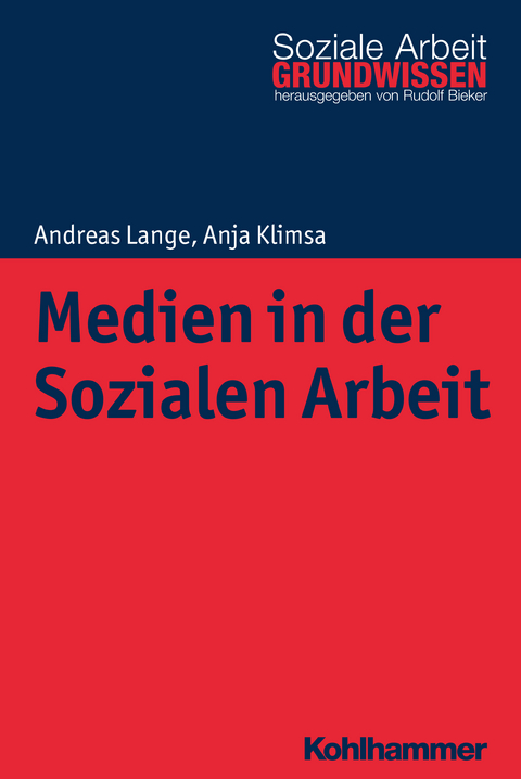 Medien in der Sozialen Arbeit - Andreas Lange, Anja Klimsa